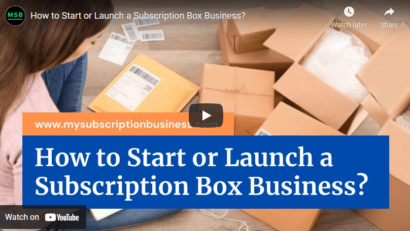 How to Start or Launch a Subscription Box Business?